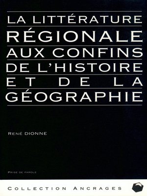 cover image of littérature régionale aux confins de l'histoire et de la géographie
